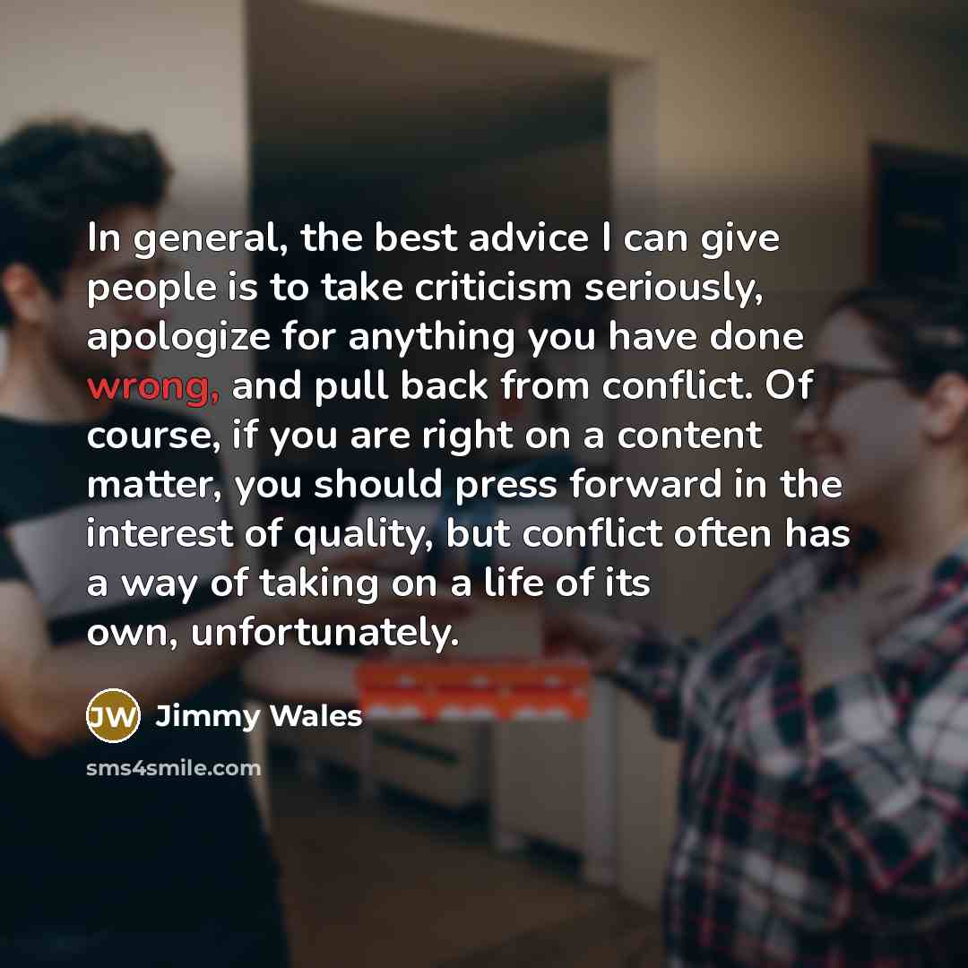 “In general, the best advice I can give people is…” quote by Jimmy Wales