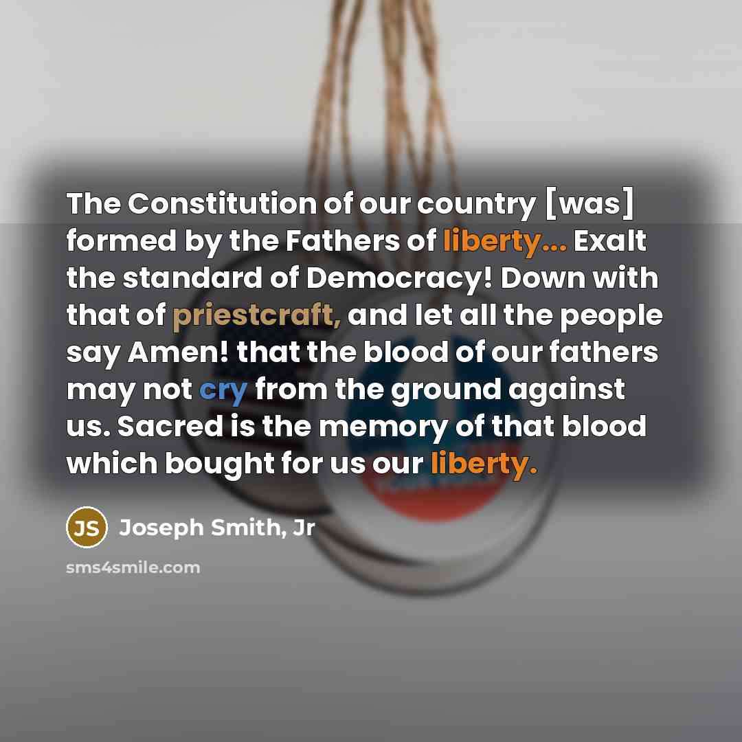 “The Constitution of our country [was] formed by the Fathers…” quote by Joseph Smith, Jr