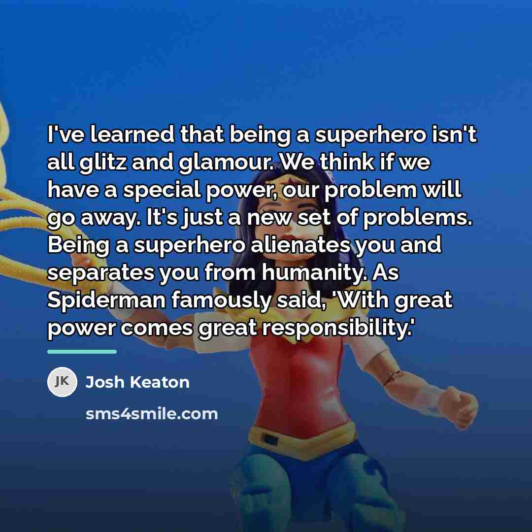 “I've learned that being a superhero isn't all glitz and…” quote by Josh Keaton