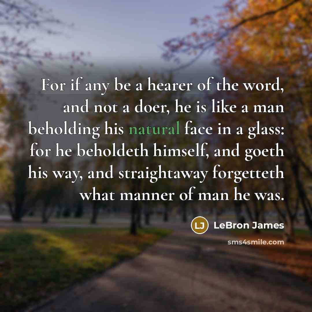 “For if any be a hearer of the word, and…” quote by LeBron James