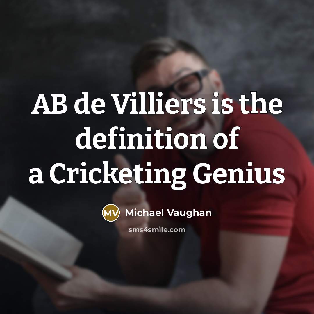 “AB de Villiers is the definition of a Cricketing Genius” quote by Michael Vaughan