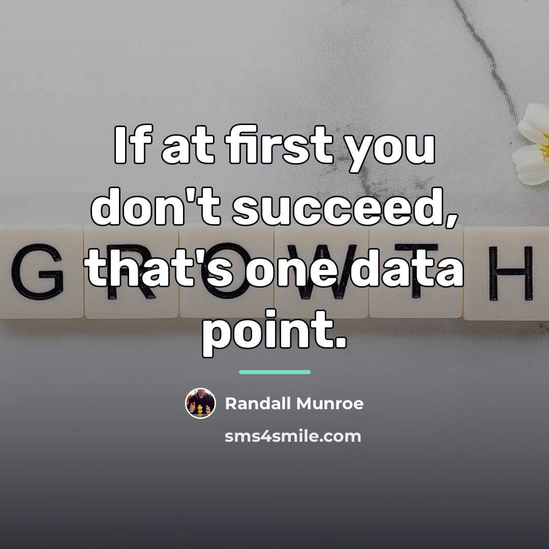 “If at first you don't succeed, that's one data point.…” quote by Randall Munroe