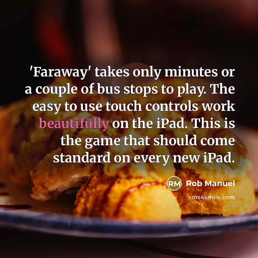“'Faraway' takes only minutes or a couple of bus stops…” quote by Rob Manuel