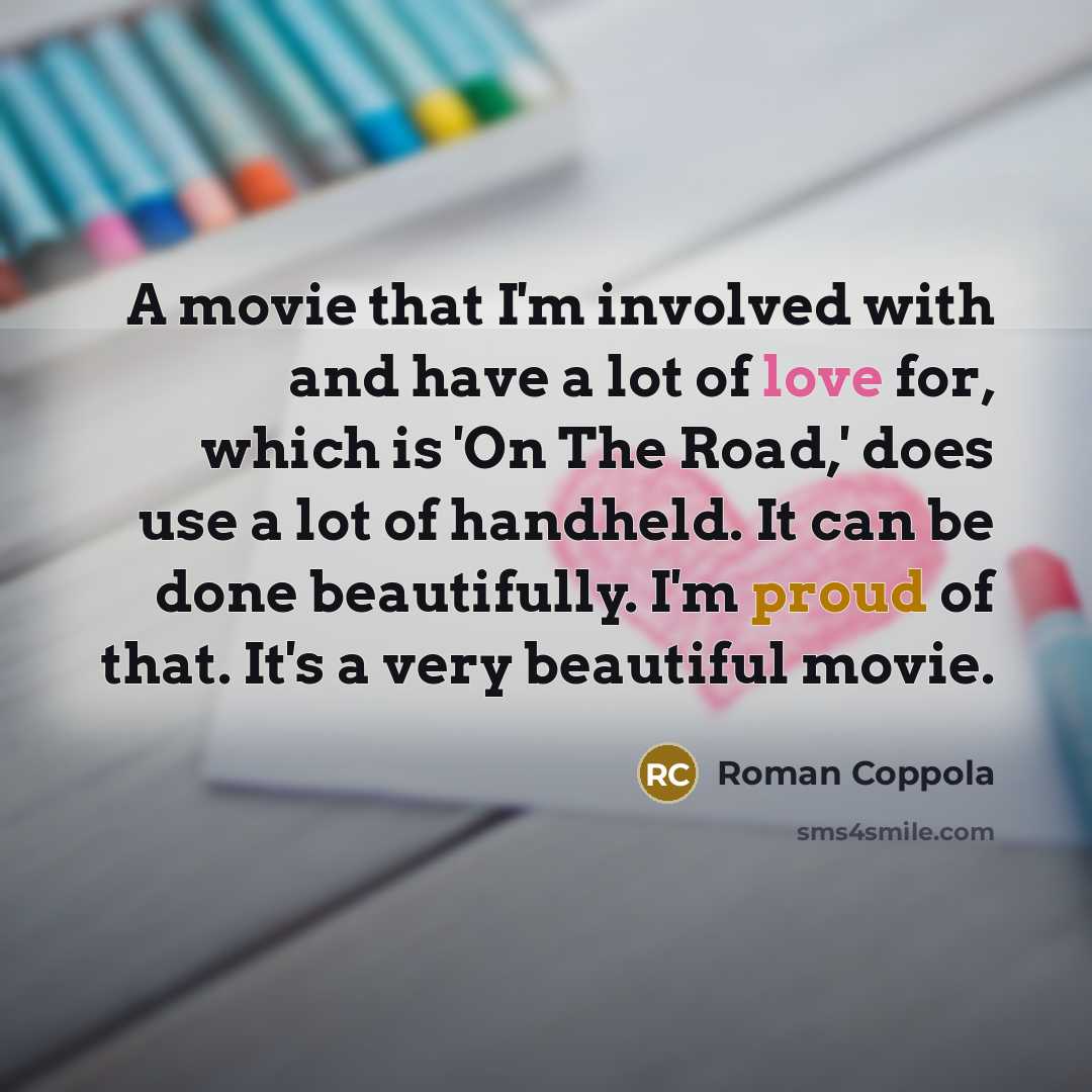 “A movie that I'm involved with and have a lot…” quote by Roman Coppola