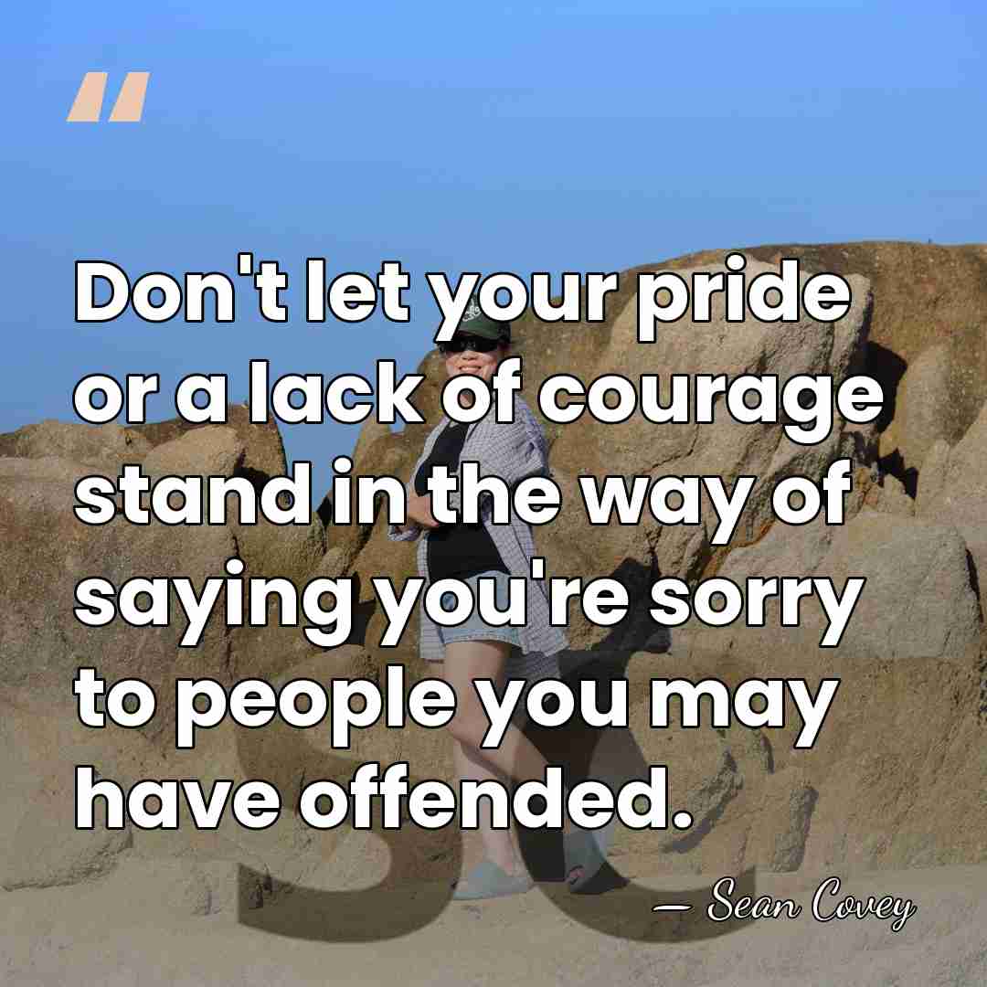 Don't let your pride or a lack of courage stand in the&hellip; - Sean Covey