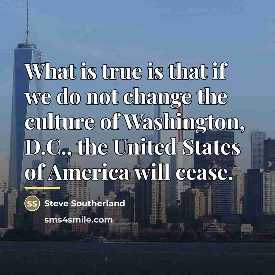 “What is true is that if we do not change…” quote by Steve Southerland