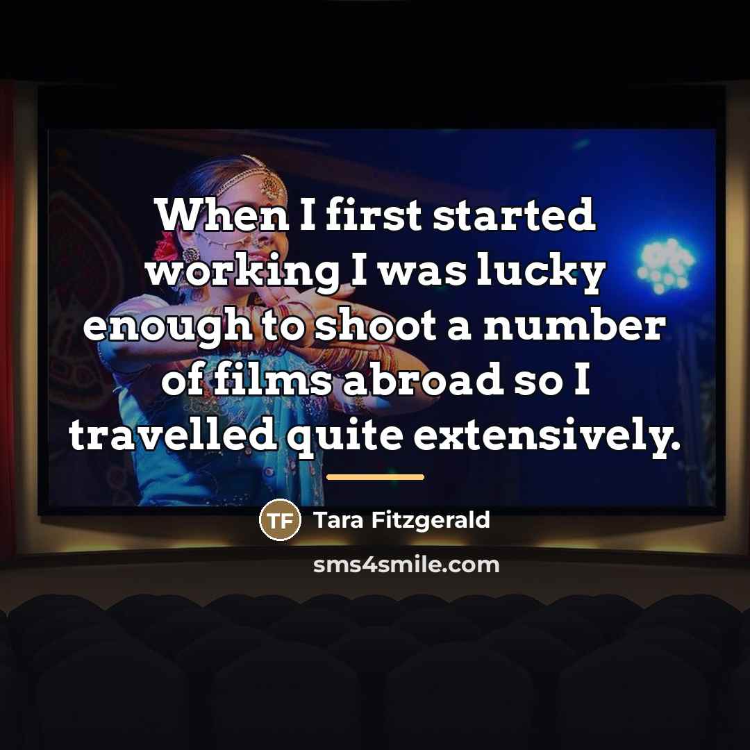“When I first started working I was lucky enough to…” quote by Tara Fitzgerald
