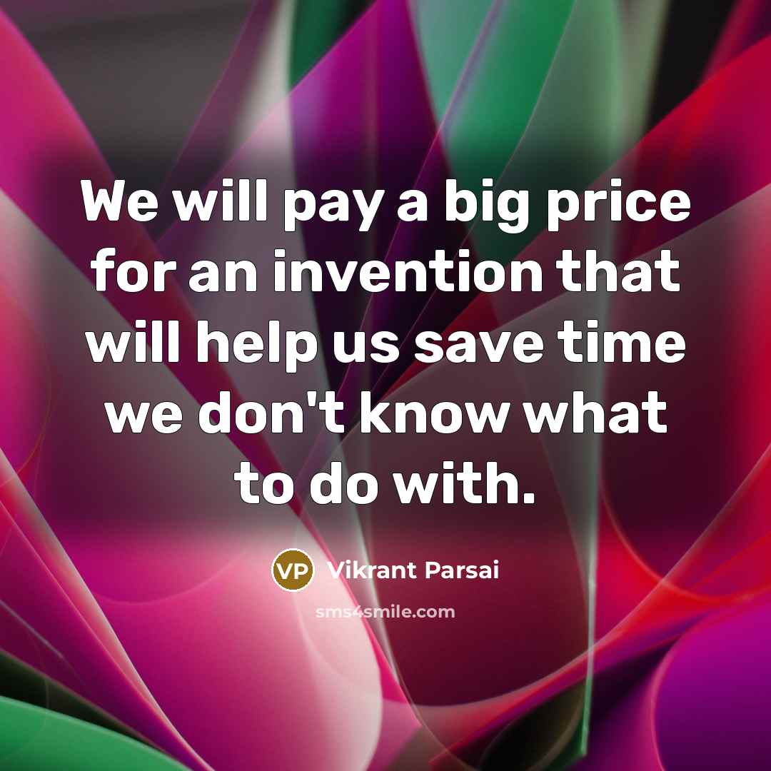 “We will pay a big price for an invention that…” quote by Vikrant Parsai
