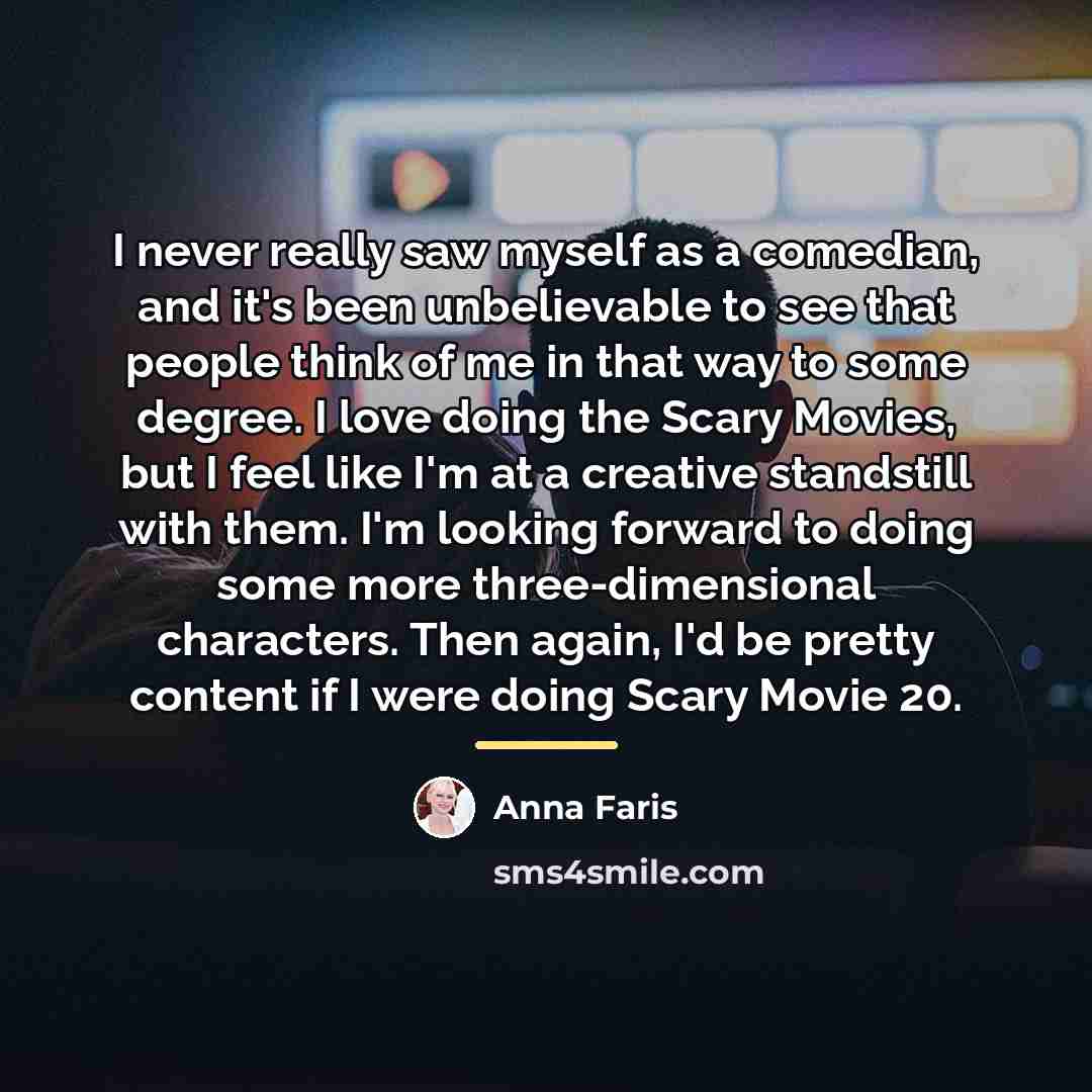 “I never really saw myself as a comedian, and it's…” quote by Anna Faris