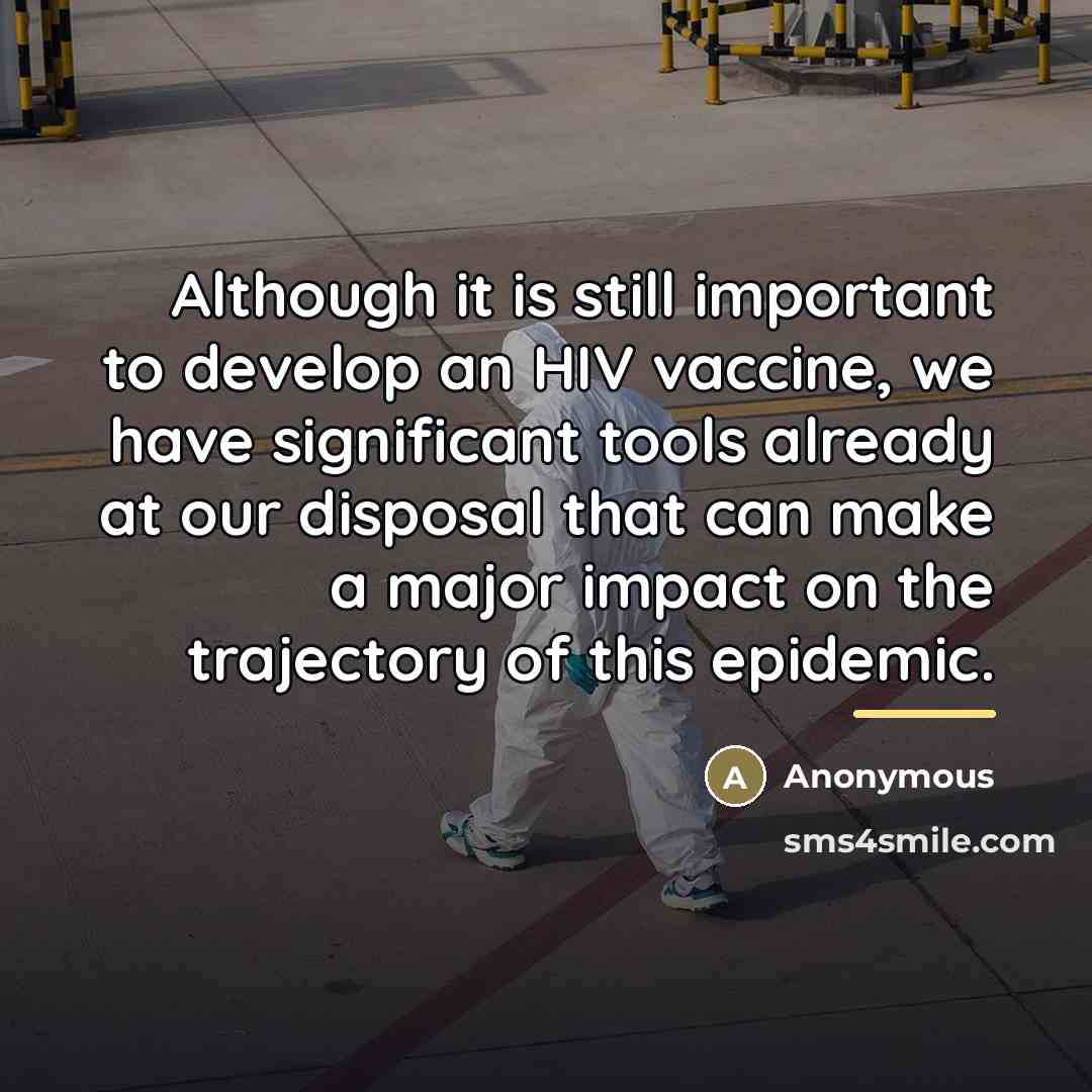 “Although it is still important to develop an HIV vaccine,…” quote by Anonymous