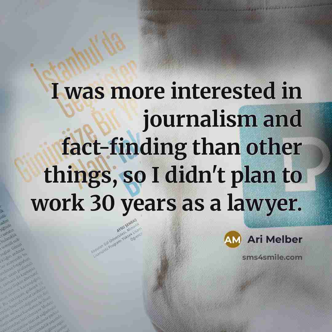 “I was more interested in journalism and fact-finding than other…” quote by Ari Melber