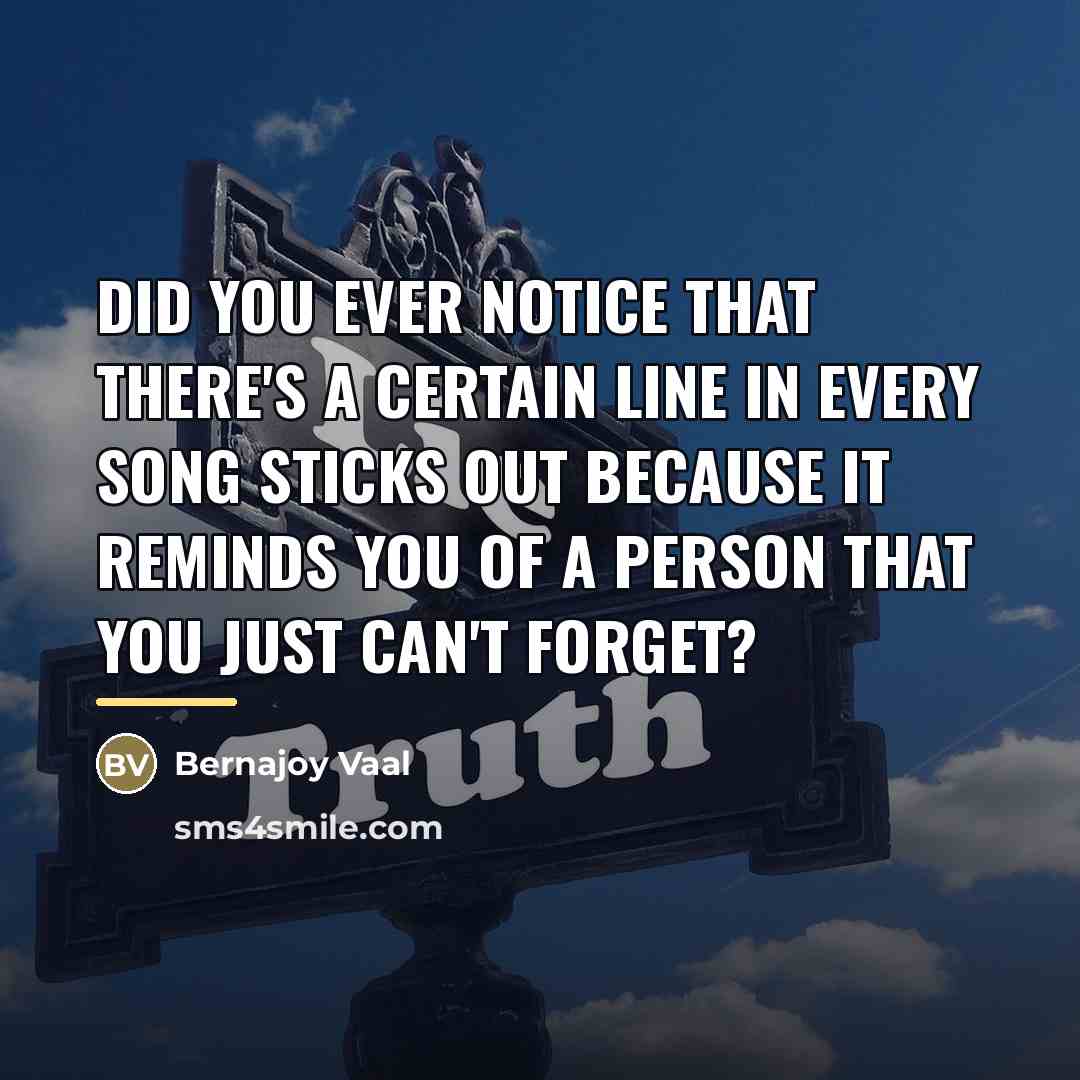 “Did you ever notice that there's a certain line in…” quote by Bernajoy Vaal