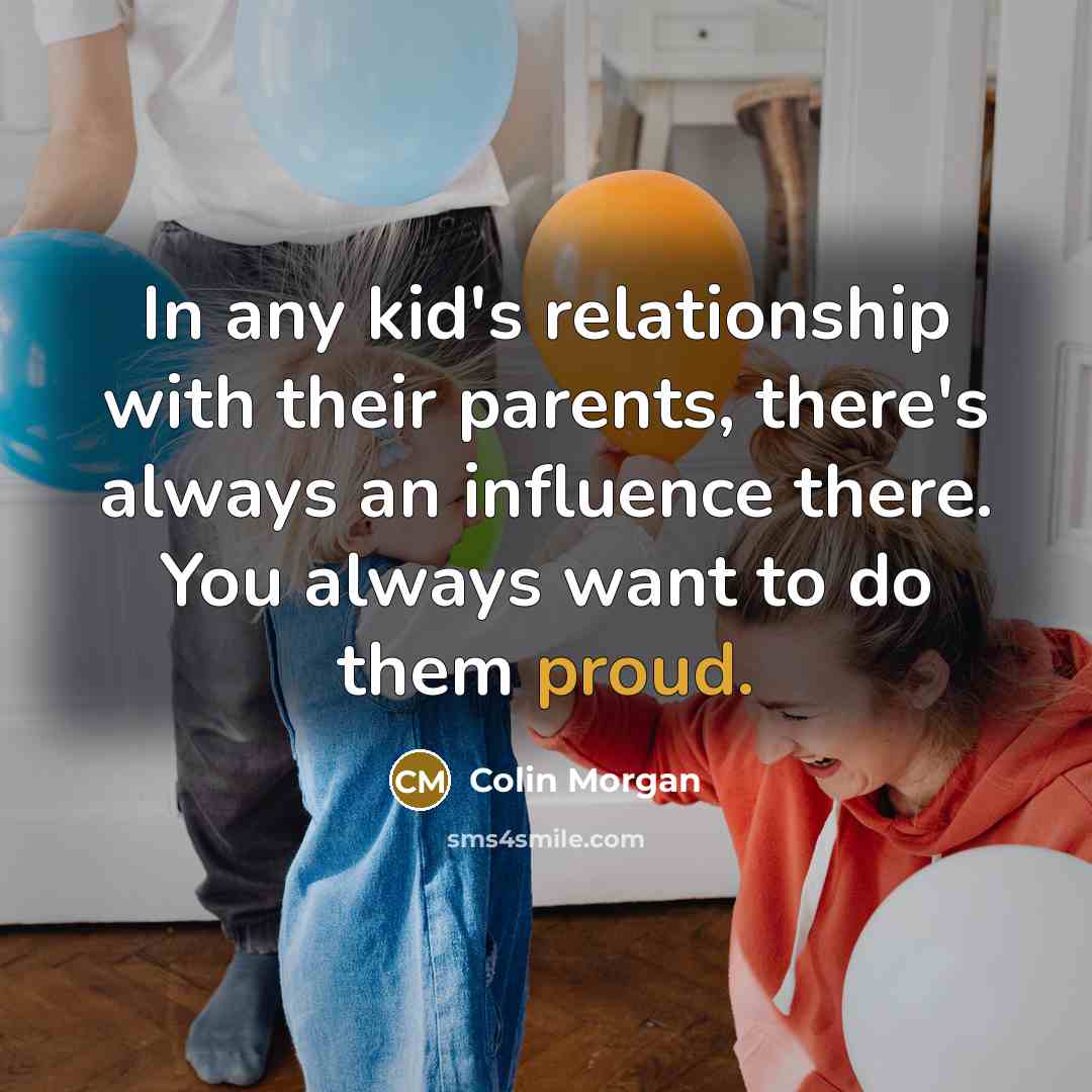 “In any kid's relationship with their parents, there's always an…” quote by Colin Morgan