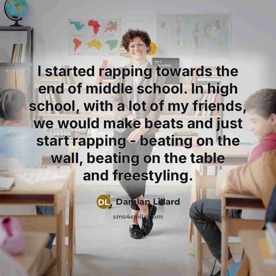 “I started rapping towards the end of middle school. In…” quote by Damian Lillard