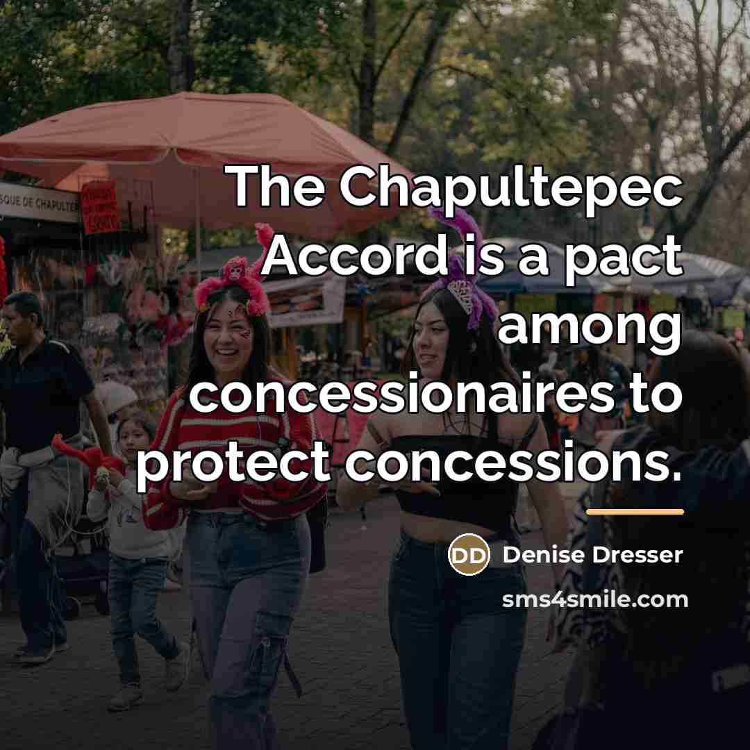 “The Chapultepec Accord is a pact among concessionaires to protect…” quote by Denise Dresser