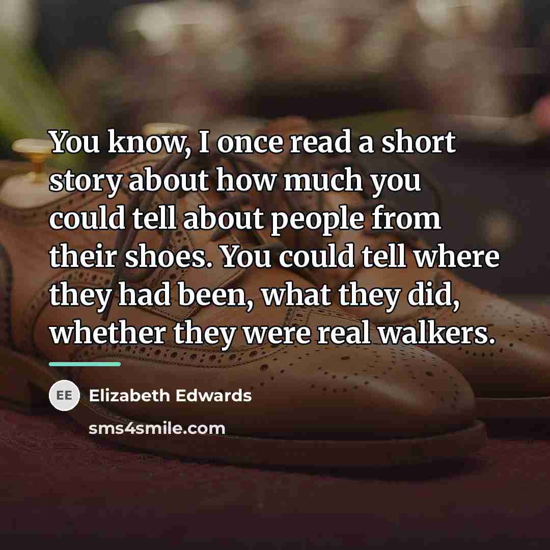 “You know, I once read a short story about how…” quote by Elizabeth Edwards