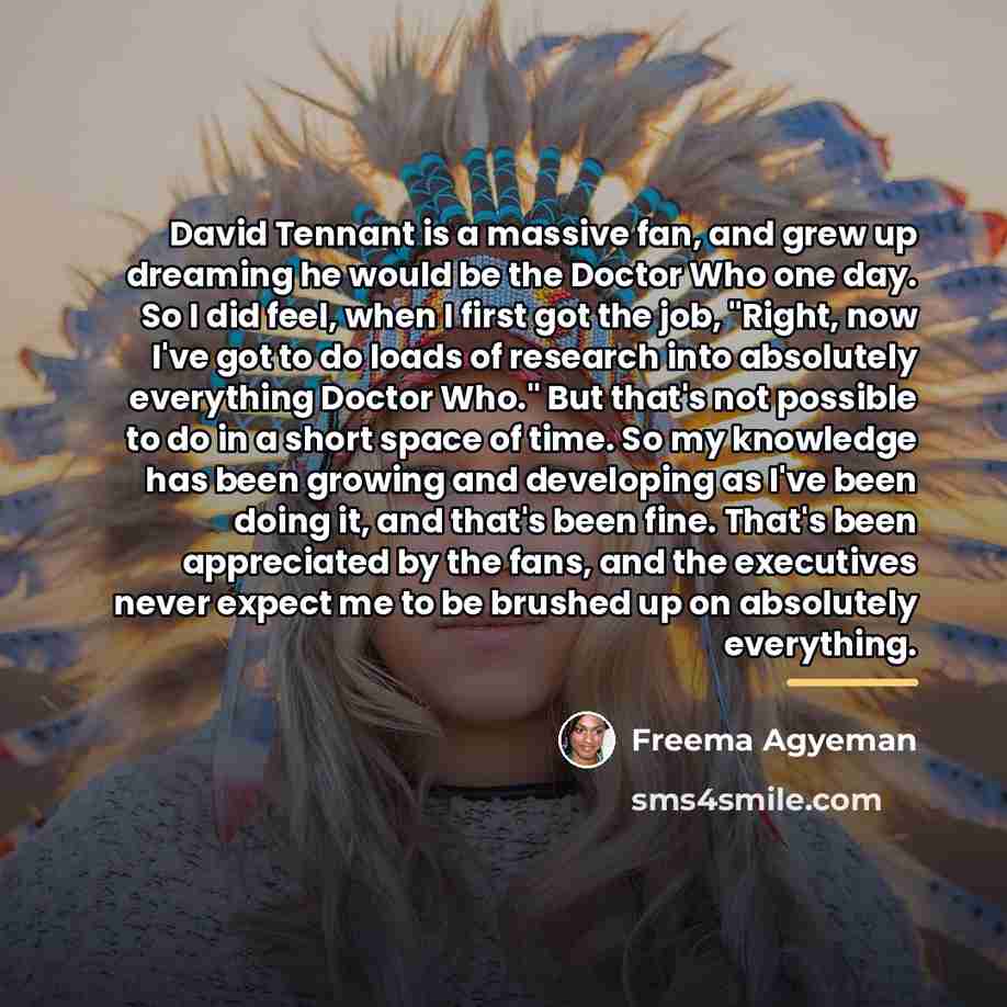 “David Tennant is a massive fan, and grew up dreaming…” quote by Freema Agyeman