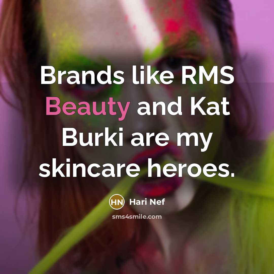 “Brands like RMS Beauty and Kat Burki are my skincare…” quote by Hari Nef