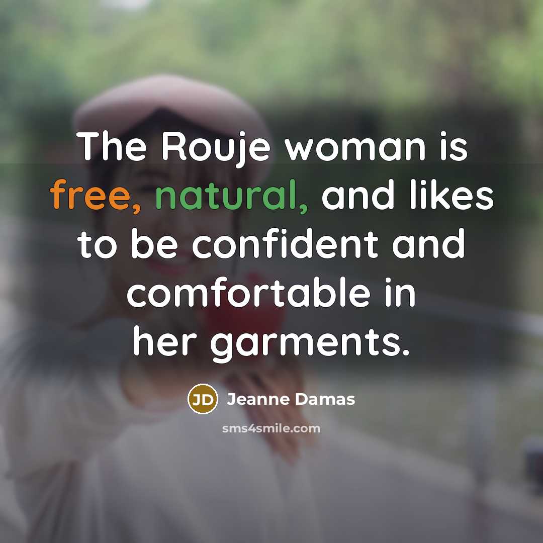 “The Rouje woman is free, natural, and likes to be…” quote by Jeanne Damas