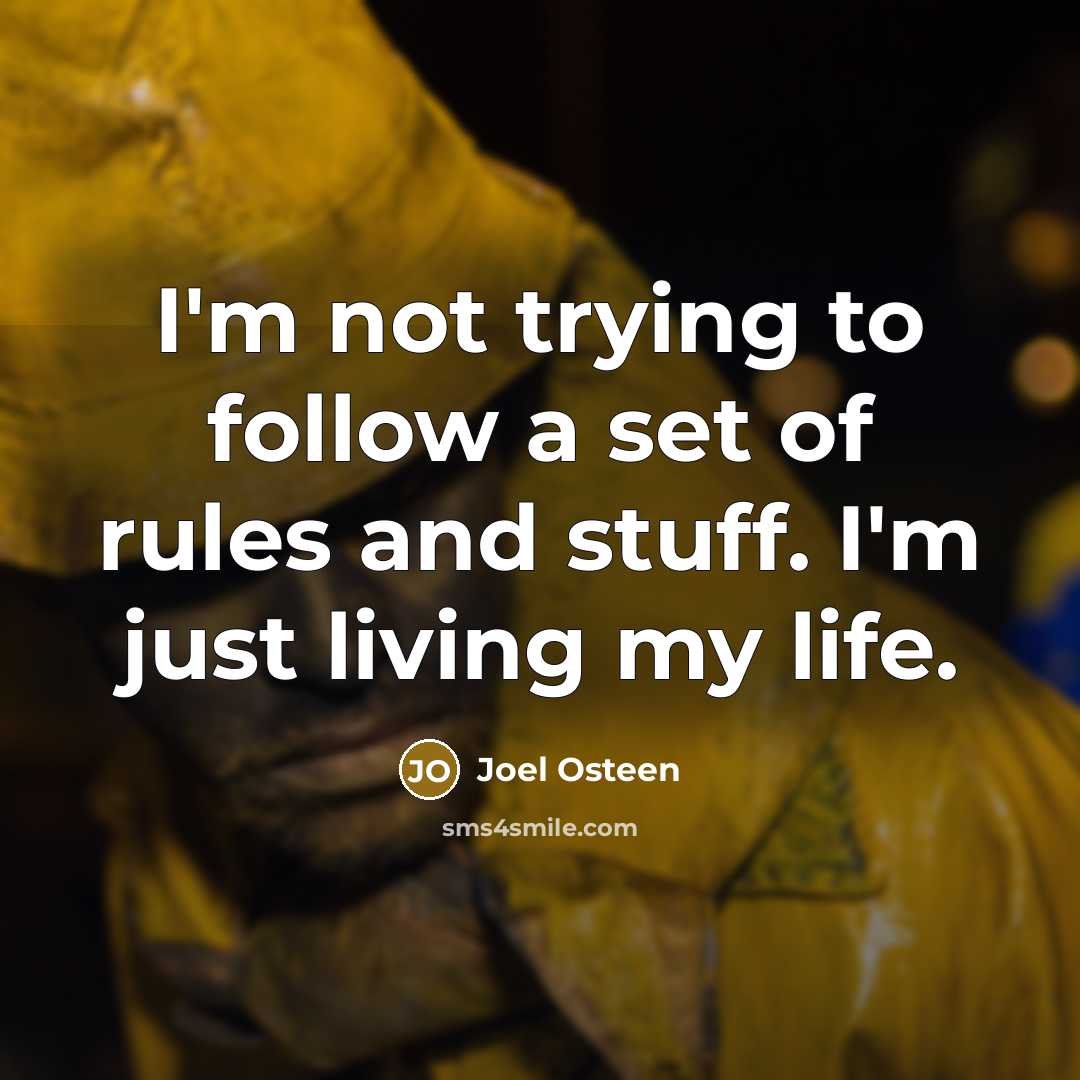 “I'm not trying to follow a set of rules and…” quote by Joel Osteen