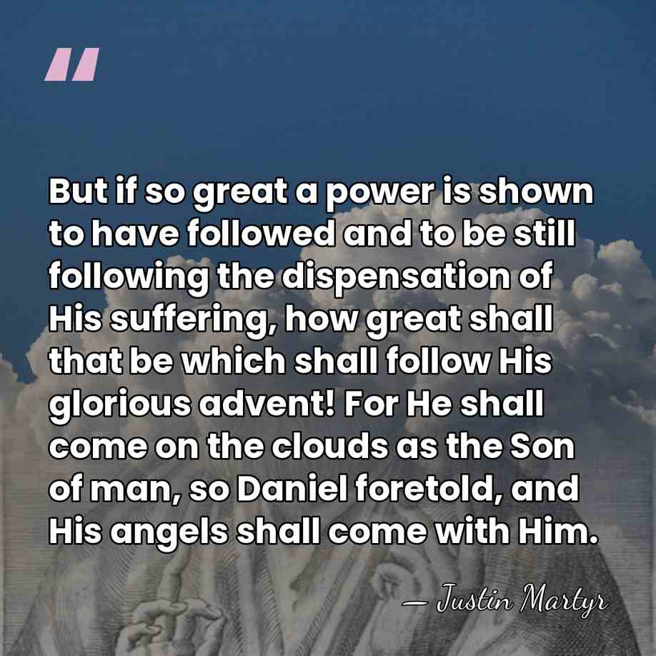 But if so great a power is shown to have followed and&hellip; - Justin Martyr