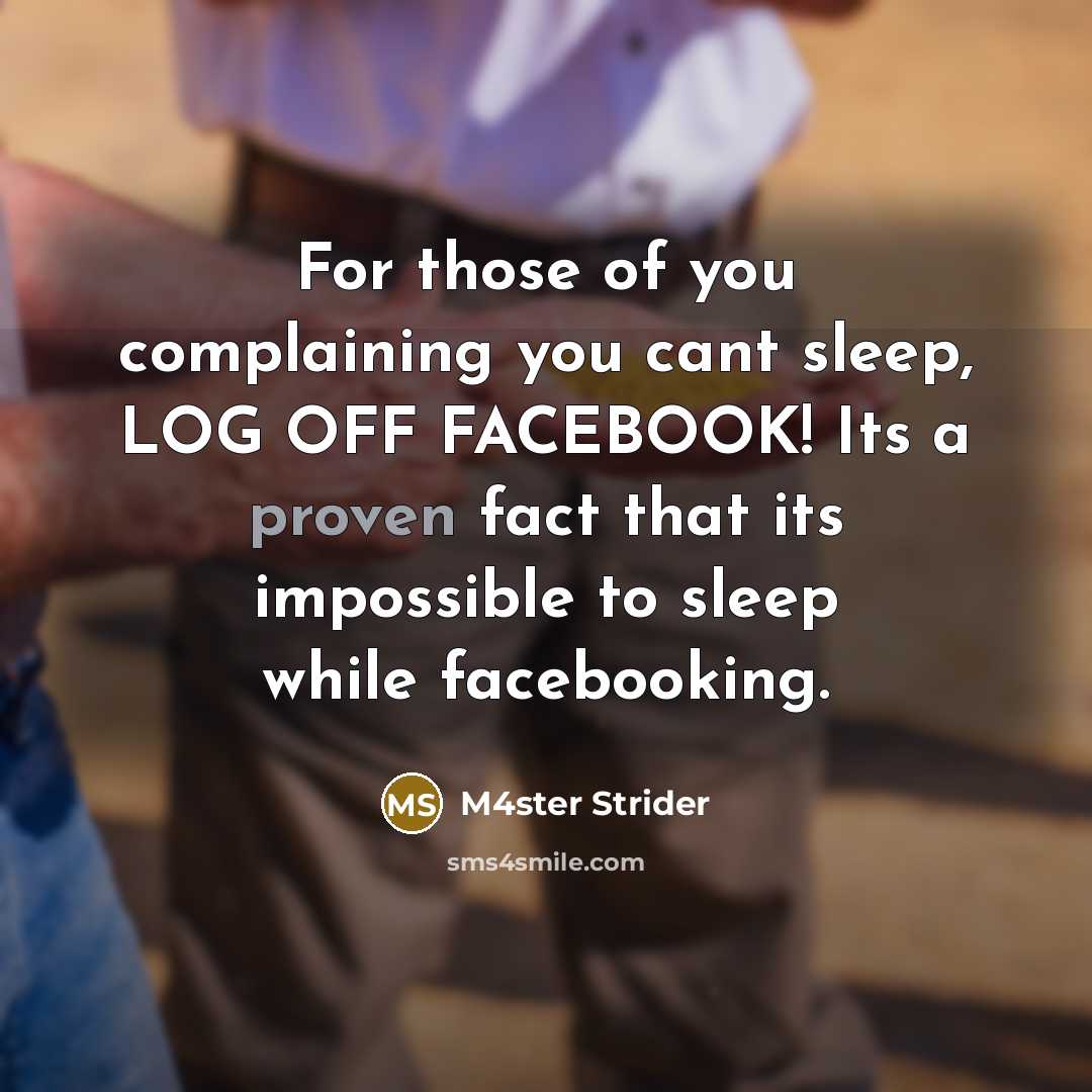 “For those of you complaining you cant sleep, LOG OFF…” quote by M4ster Strider