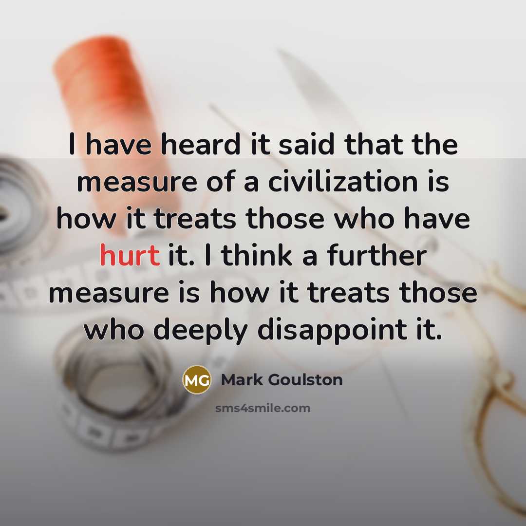 “I have heard it said that the measure of a…” quote by Mark Goulston