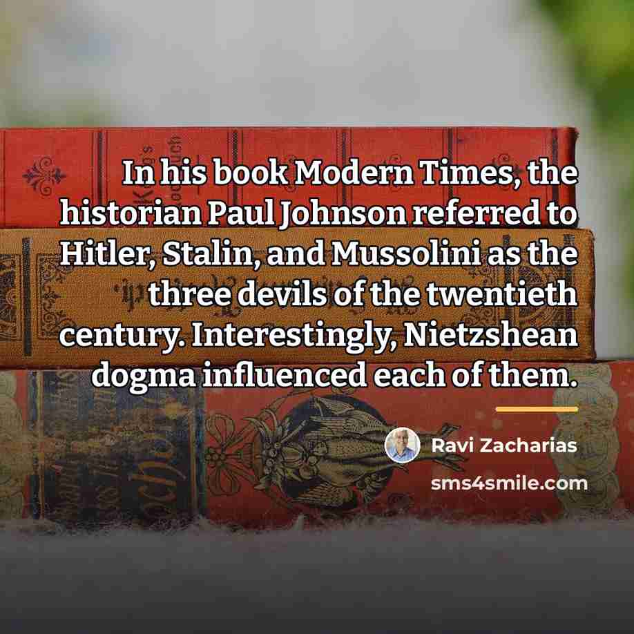 “In his book Modern Times, the historian Paul Johnson referred…” quote by Ravi Zacharias