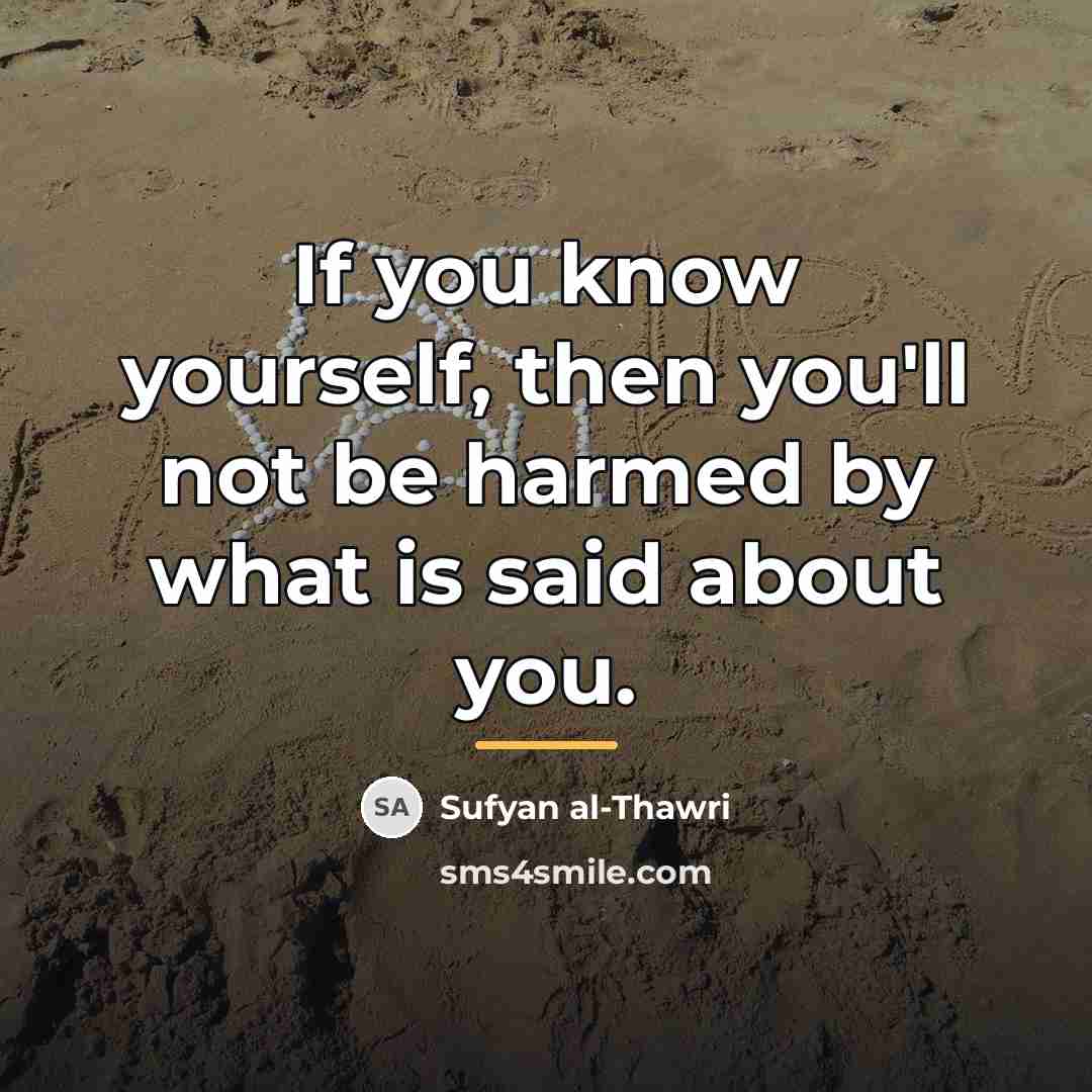 “If you know yourself, then you'll not be harmed by…” quote by Sufyan al-Thawri