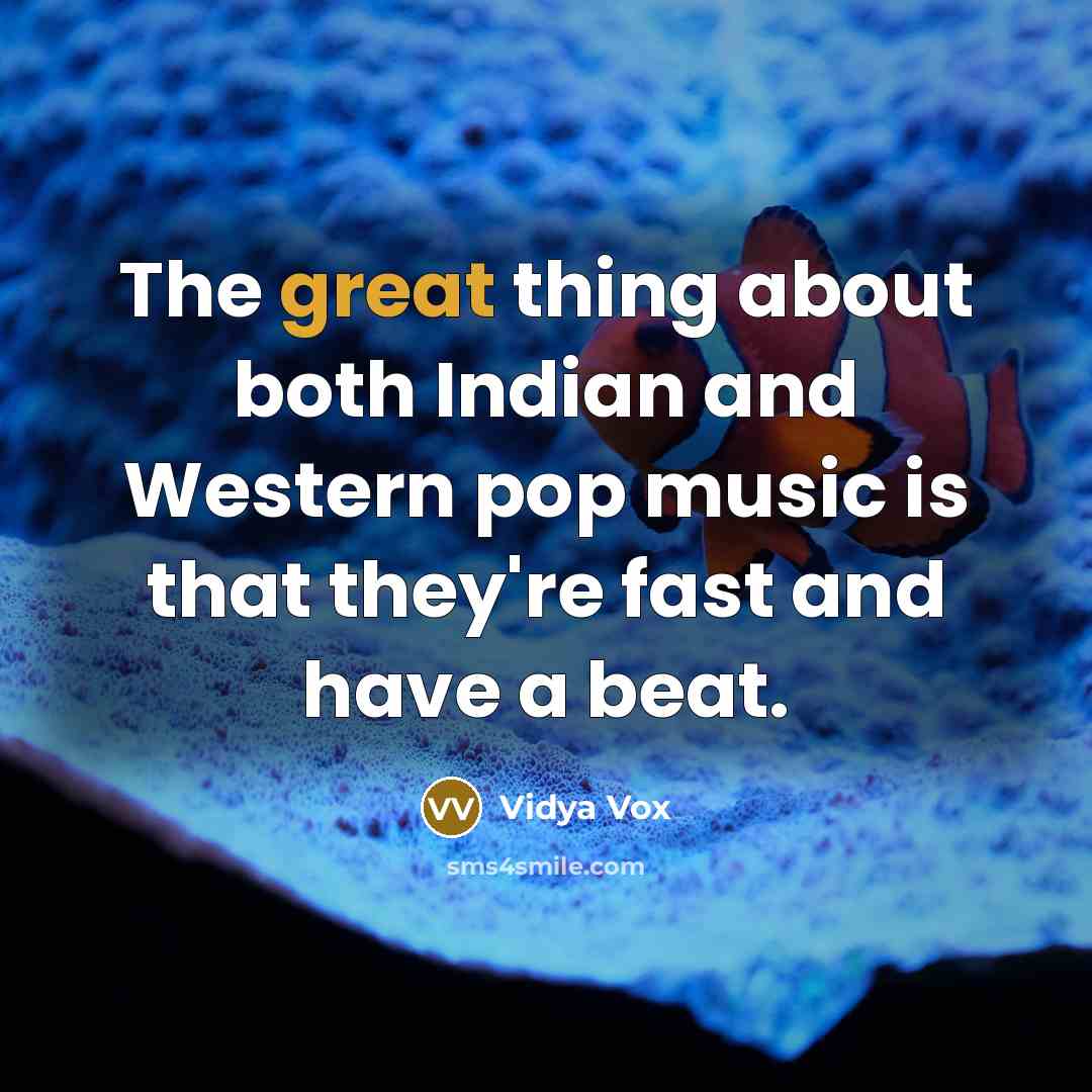 “The great thing about both Indian and Western pop music…” quote by Vidya Vox
