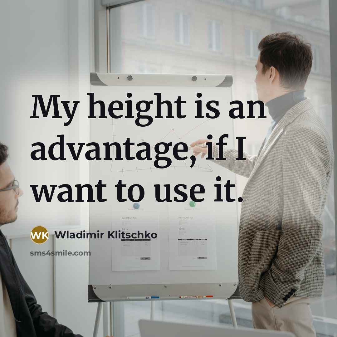 “My height is an advantage, if I want to use…” quote by Wladimir Klitschko