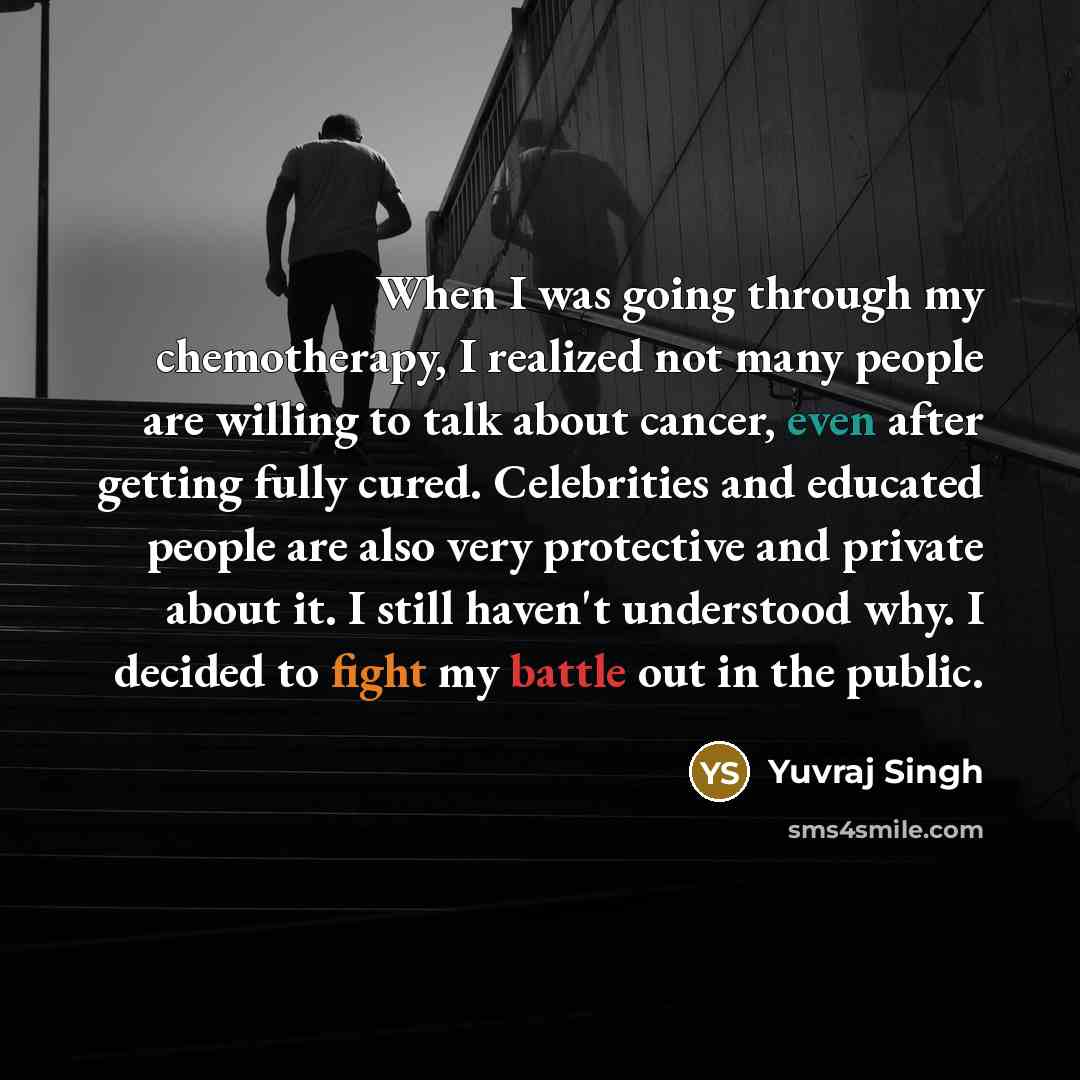 “When I was going through my chemotherapy, I realized not…” quote by Yuvraj Singh