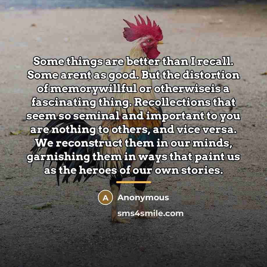 “Some things are better than I recall. Some arent as…” quote by Anonymous