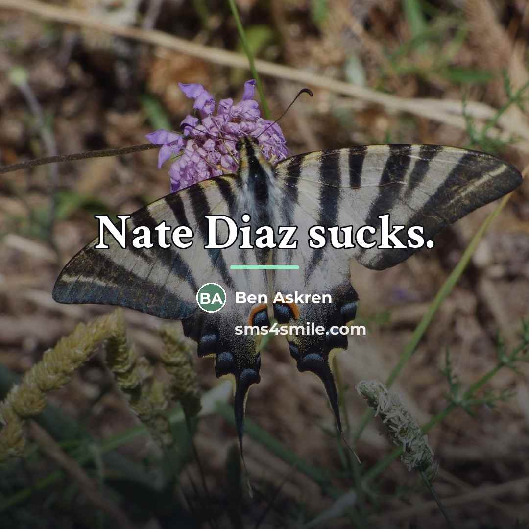 “Nate Diaz sucks.…” quote by Ben Askren