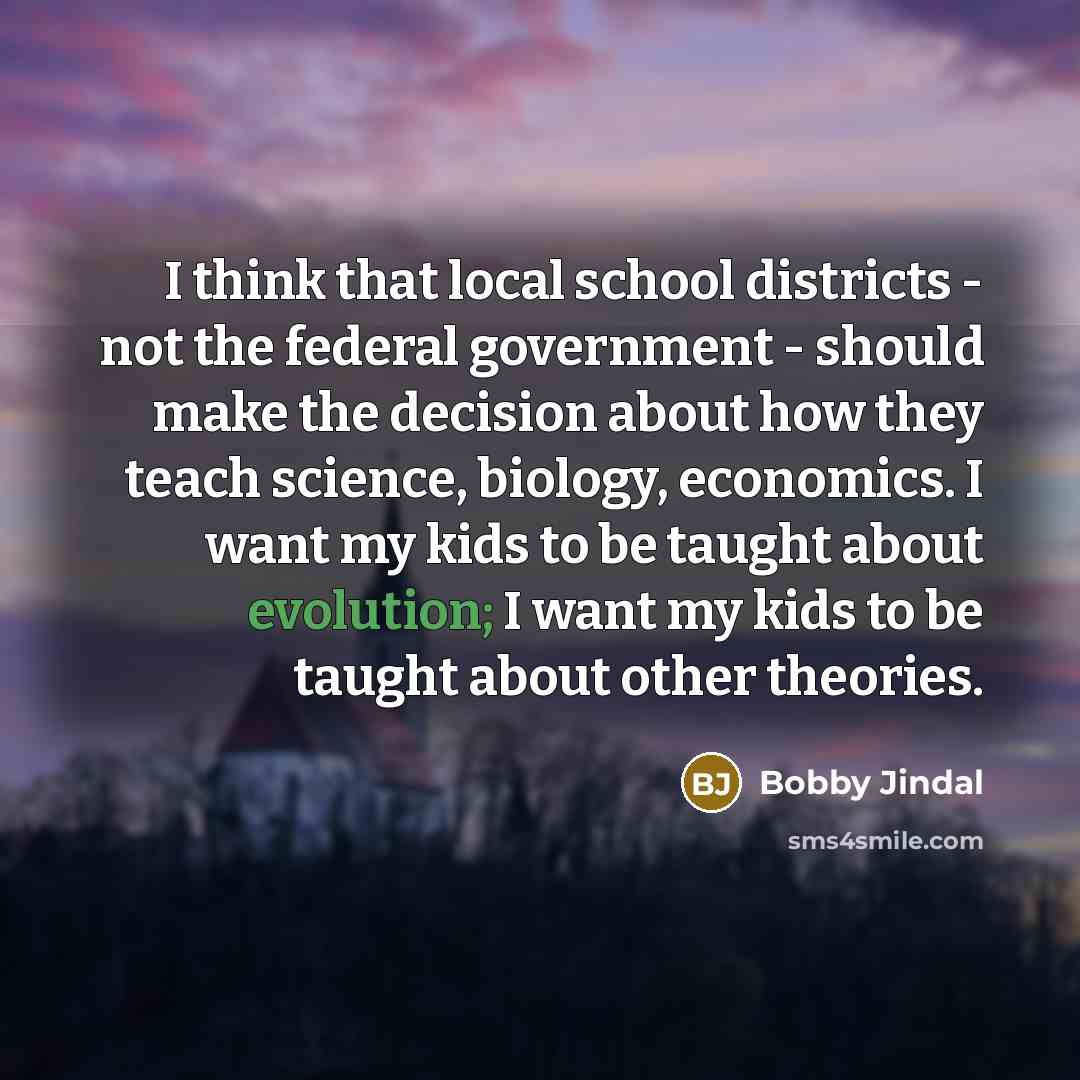 “I think that local school districts - not the federal…” quote by Bobby Jindal