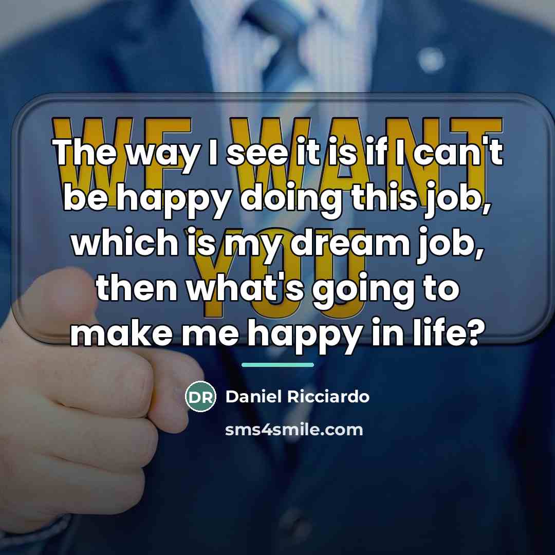 “The way I see it is if I can't be…” quote by Daniel Ricciardo