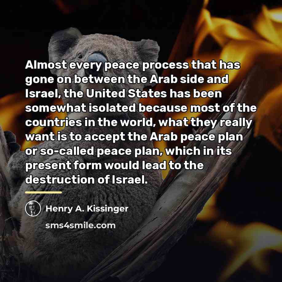 “Almost every peace process that has gone on between the…” quote by Henry A. Kissinger