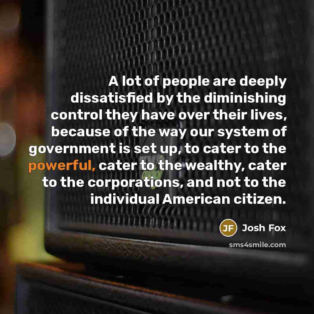 “A lot of people are deeply dissatisfied by the diminishing…” quote by Josh Fox