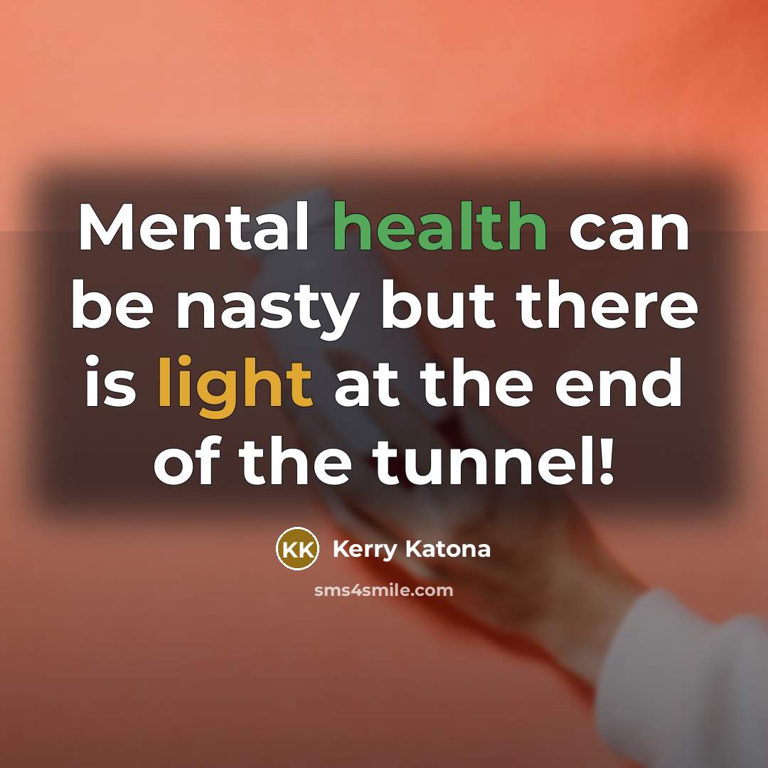 “Mental health can be nasty but there is light at…” quote by Kerry Katona