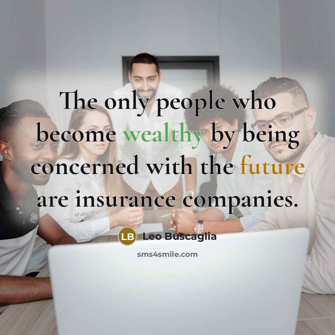 “The only people who become wealthy by being concerned with…” quote by Leo Buscaglia