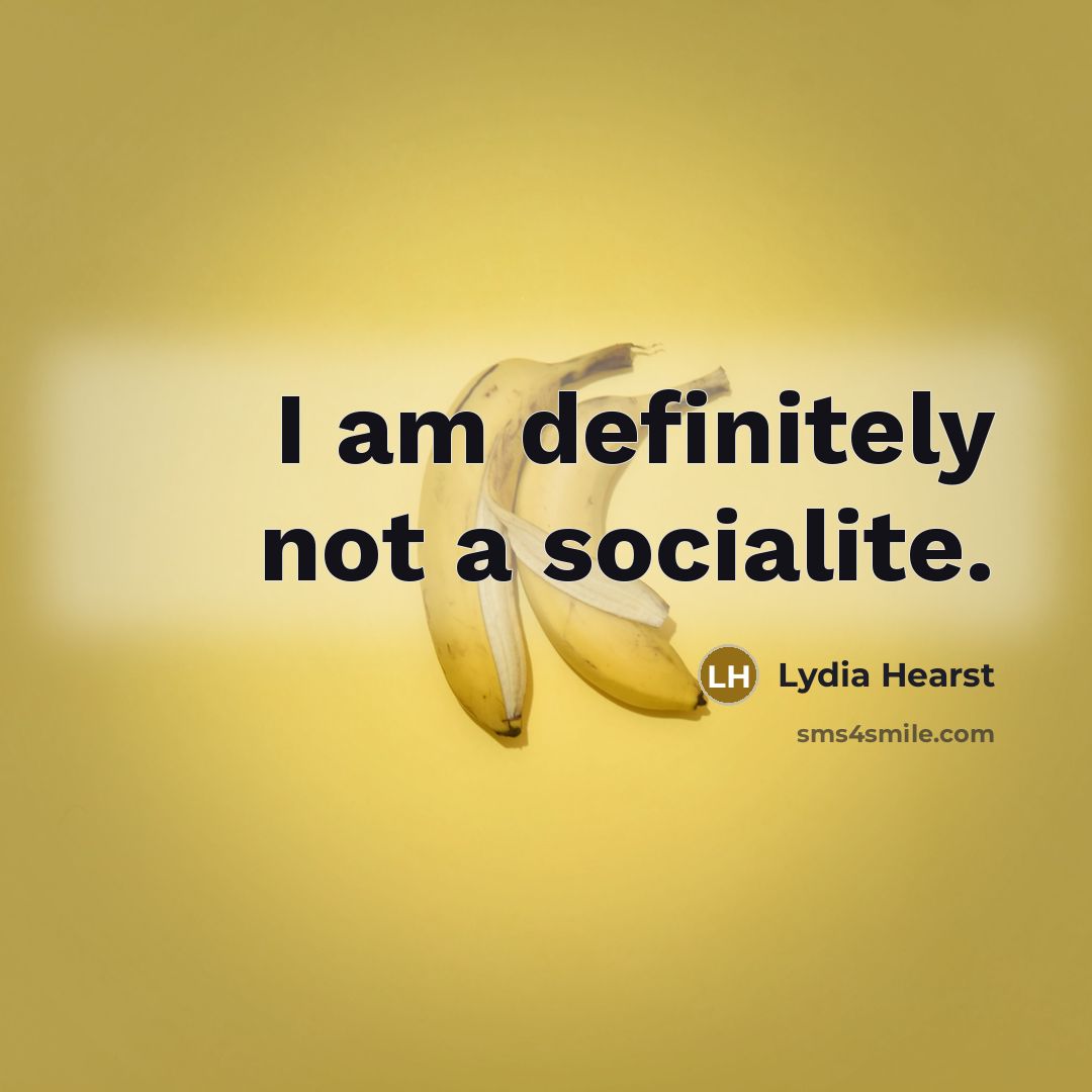“I am definitely not a socialite.…” quote by Lydia Hearst