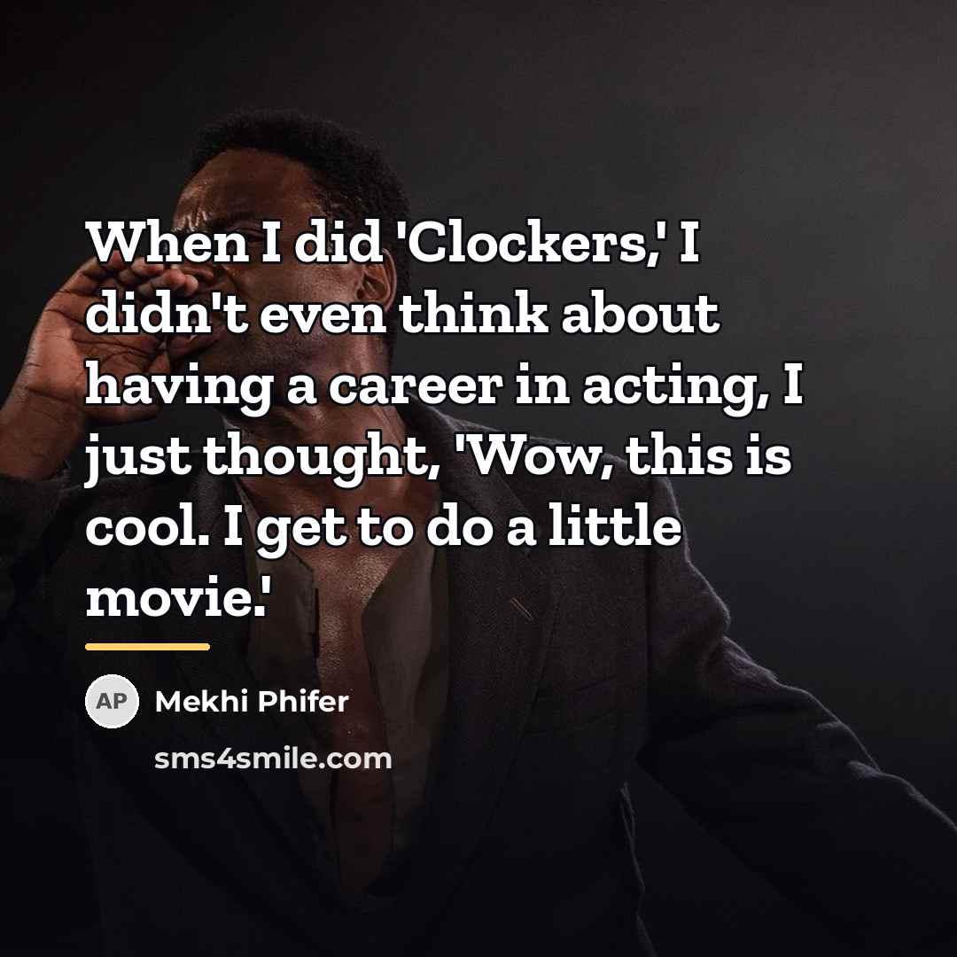 “When I did 'Clockers,' I didn't even think about having…” quote by Mekhi Phifer