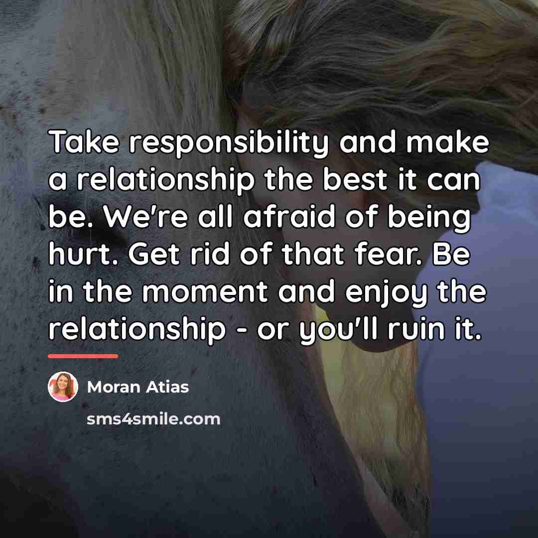“Take responsibility and make a relationship the best it can…” quote by Moran Atias