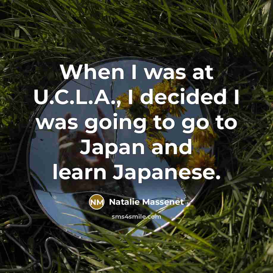“When I was at U.C.L.A., I decided I was going…” quote by Natalie Massenet