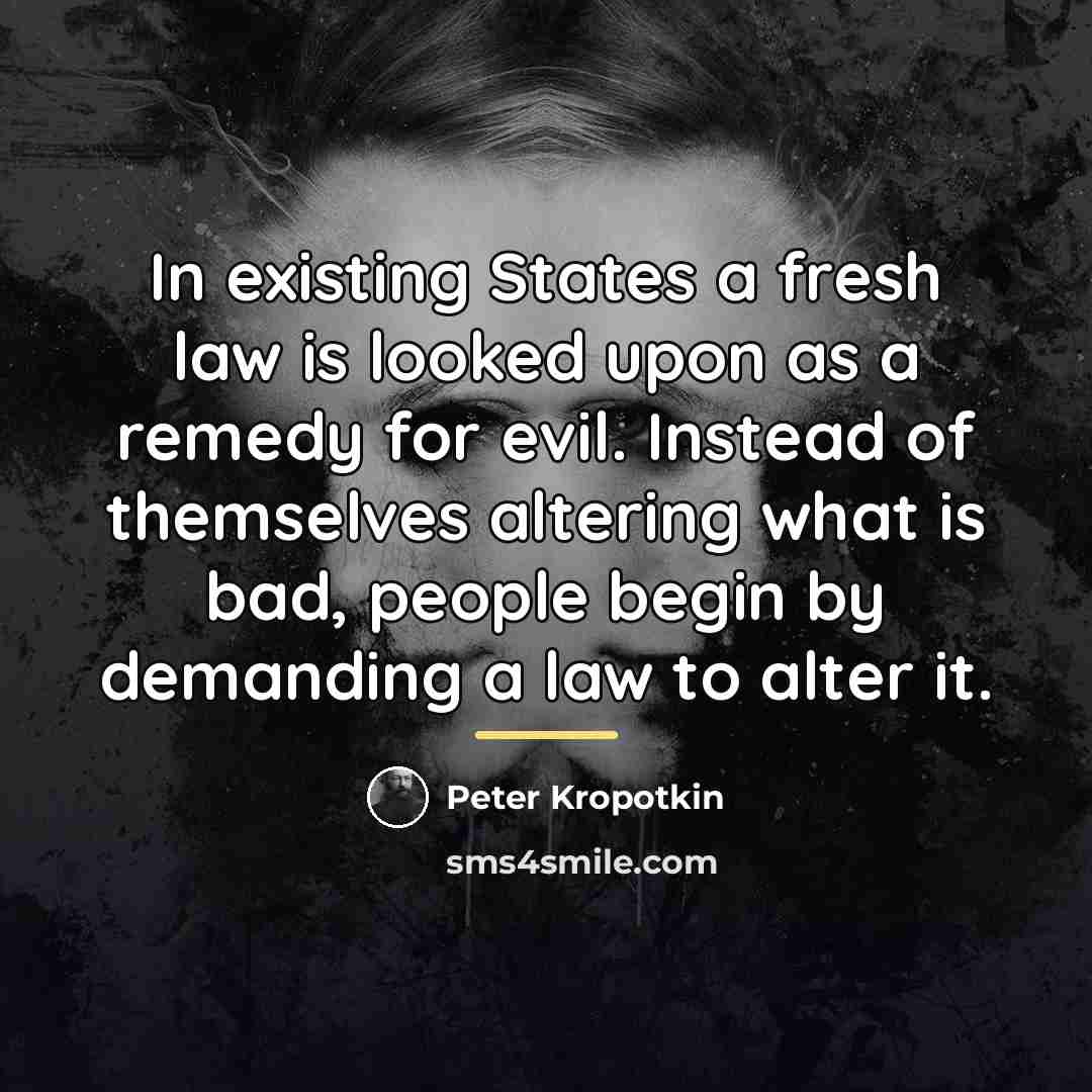 “In existing States a fresh law is looked upon as…” quote by Peter Kropotkin