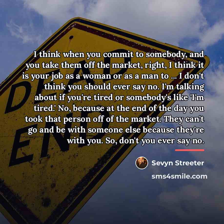 “I think when you commit to somebody, and you take…” quote by Sevyn Streeter
