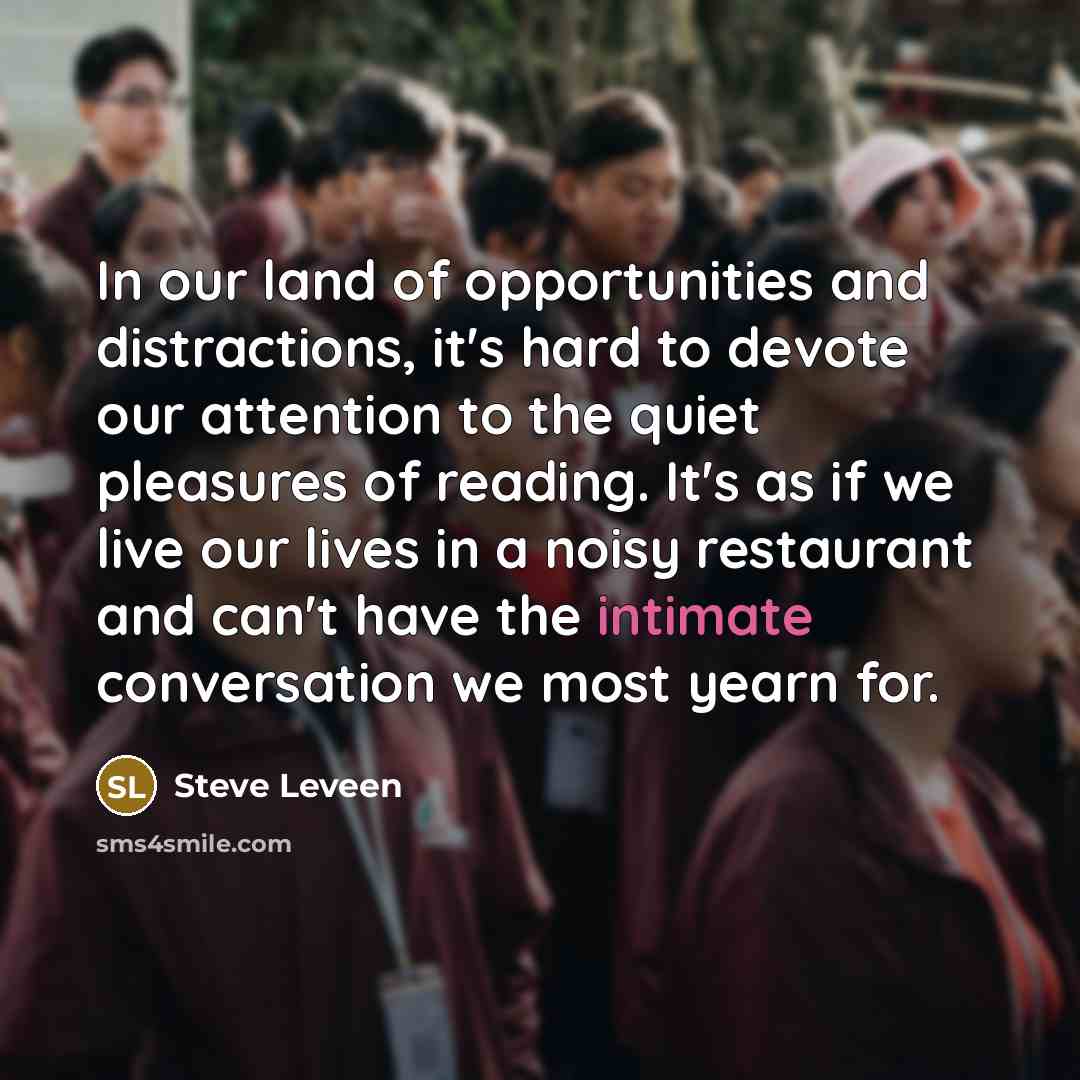 “In our land of opportunities and distractions, it's hard to…” quote by Steve Leveen