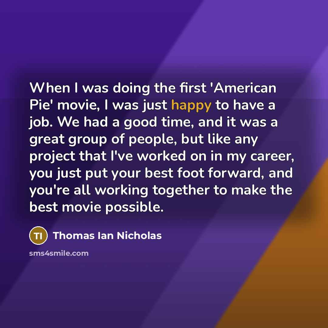 “When I was doing the first 'American Pie' movie, I…” quote by Thomas Ian Nicholas