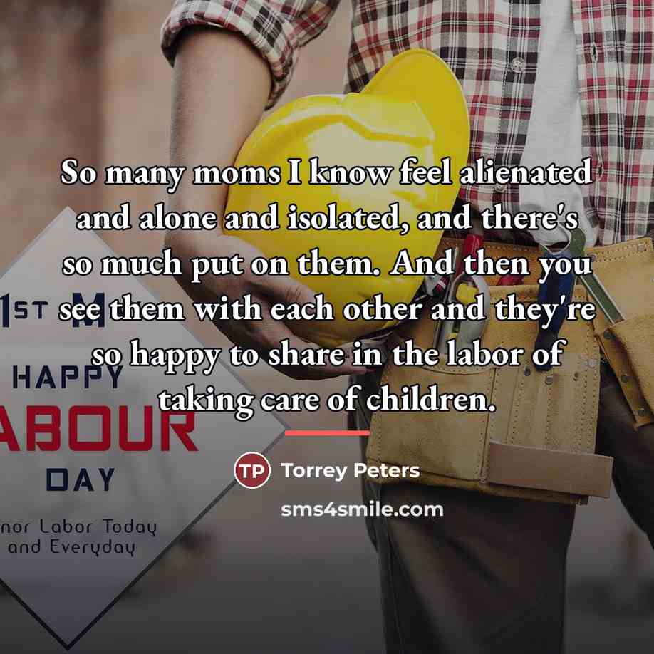 “So many moms I know feel alienated and alone and…” quote by Torrey Peters