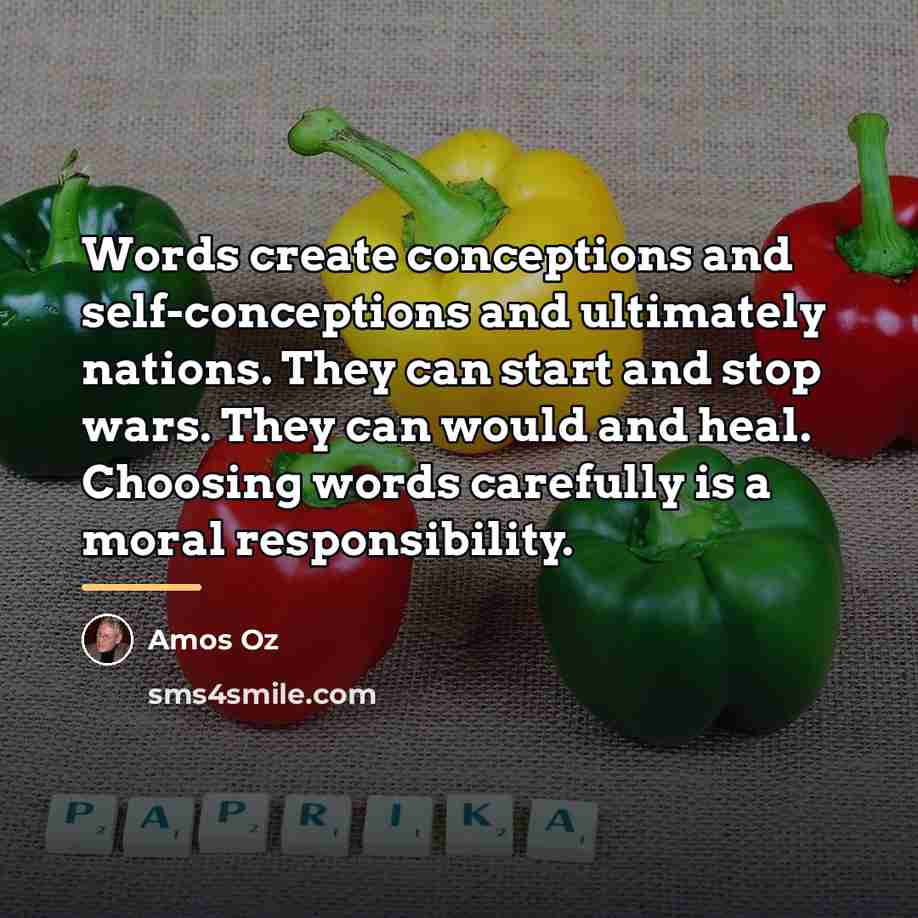 “Words create conceptions and self-conceptions and ultimately nations. They can…” quote by Amos Oz